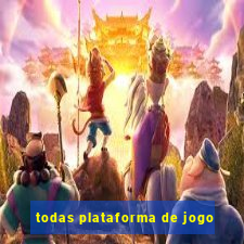 todas plataforma de jogo